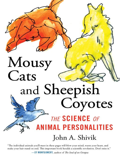 Title details for Mousy Cats and Sheepish Coyotes by John A. Shivik - Available